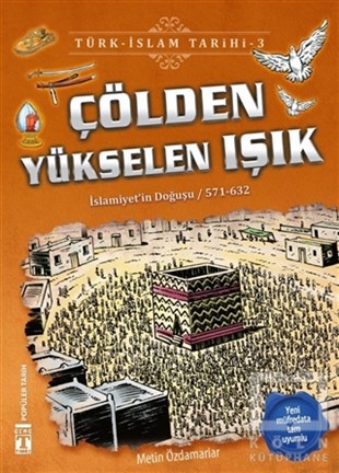Metin ÖzdamarlarDiğerÇölden Yükselen Işık / Türk - İslam Tarihi 3