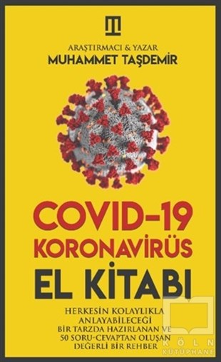 Muhammet TaşdemirGüncelCovid-19 Korona Virüs El Kitabı