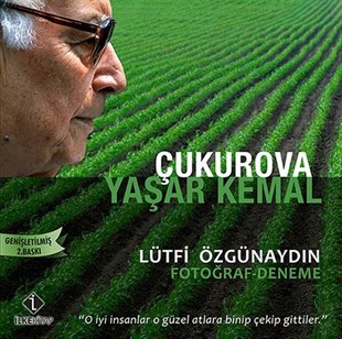 Lütfi ÖzgünaydınFotoğraf PrestijÇukurova Yaşar Kemal