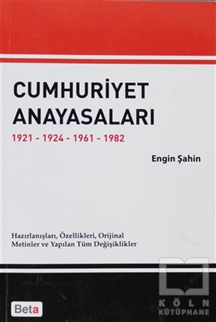 Engin ŞahinDers KitaplarıCumhuriyet Anayasaları 1921-1924-1961-1982