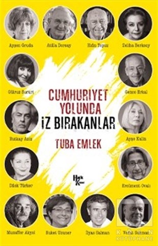 Tuba EmlekTürkiye ve Cumhuriyet Tarihi KitaplarıCumhuriyet Yolunda İz Bırakanlar