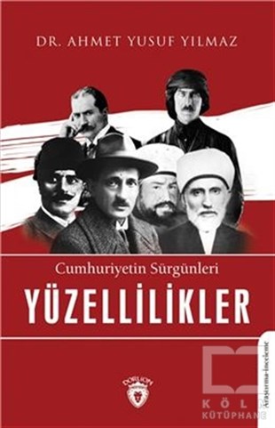 Ahmet Yusuf YılmazAraştırma & İnceleme ve Referans KitaplarıCumhuriyetin Sürgünleri Yüzellilikler