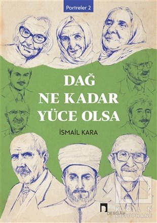 İsmail KaraKültür Tarihi KitaplarıDağ Ne Kadar Yüce Olsa