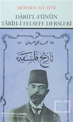 Mehmed Ali AyniDiğerDarü’l Fünun Tarih-i Felsefe Dersleri