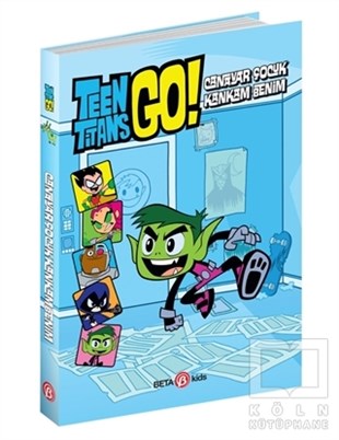 Steve KorteÇocuk RomanlarıDC Comics: Teen Titans Go! Canavar Çocuk Kankam Benim!