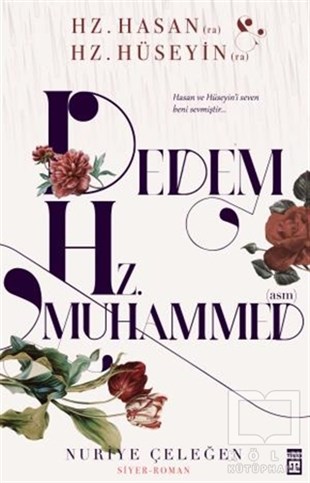 Nuriye Çeleğenİslami Romanlar & İslam Edebiyatı KitaplarıDedem Hz. Muhammed (asm)