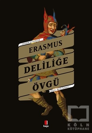 Desiderius ErasmusDünya Klasikleri & Klasik KitaplarDeliliğe Övgü