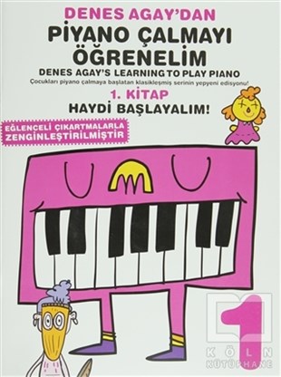 Denes AgayÖğrenim KitaplarıDenes Agay'dan Piyano Çalmayı Öğrenelim 1. Kitap