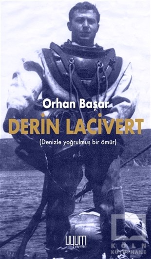 Orhan BaşarBiyografi & Otobiyografi KitaplarıDerin Lacivert