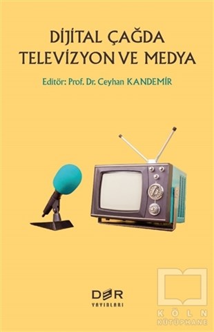 Ceyhan Kandemirİletişim - MedyaDijital Çağda Televizyon ve Medya