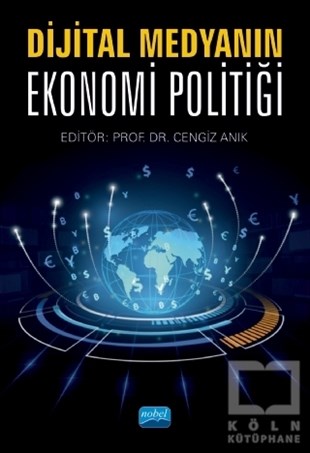 Cengiz AnıkDiğerDijital Medyanın Ekonomi Politiği