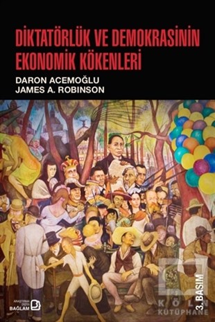 James A. RobinsonAraştırma & İnceleme ve Referans KitaplarıDiktatörlük ve Demokrasinin Ekonomik Kökenleri