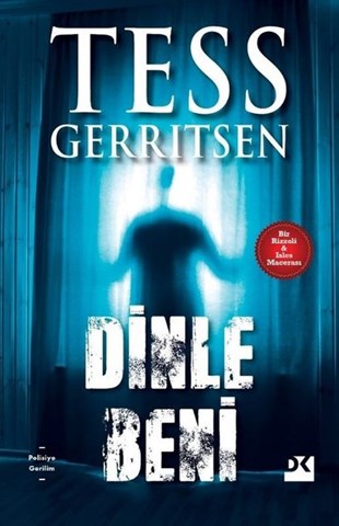 Tess GerritsenPolisiye Romanlar & Cinayet RomanlarıDinle Beni - Bir Rizzoli ve Isles Macerası 