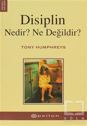 Tony HumphreysEbeveyn KitaplarıDisiplin Nedir? Ne Değildir?
