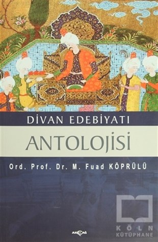 Mehmed Fuad KöprülüAraştırma-İnceleme-ReferansDivan Edebiyatı Antolojisi
