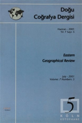 KolektifDiğerDoğu Coğrafya Dergisi Haziran - 2001  Yıl: 7 Sayı: 5 Eastern Geographical Review