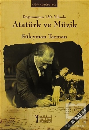 Süleyman TarmanÖğrenim KitaplarıDoğumunun 130. Yılında Atatürk ve Müzik