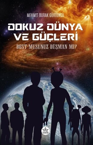 Mehmet Burak GürtuncaBilimkurgu KitaplarıDokuz Dünya ve Güçleri