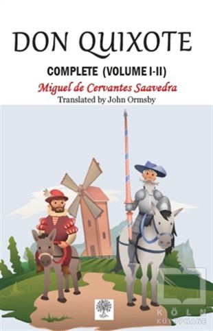 Miguel de CervantesDünya Klasikleri & Klasik KitaplarDon Quixote - Complete (Volume 1-2)