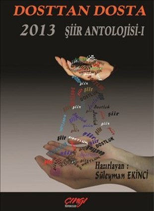 Süleyman EkiciÖykü AntolojisiDosttan Dosta 2013 Şiir Antolojisi - 1