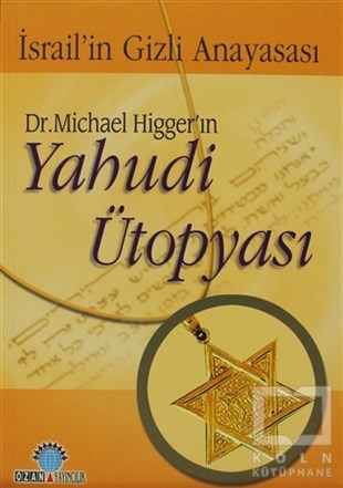 Michael HiggerMusevilik / YahudilikDr. Michael Higger’ın Yahudi Ütopyası