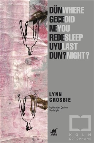 Lynn CrosbieRomanDün Gece Nerede Uyudun?