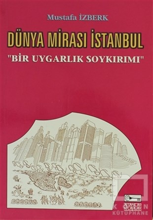 Mustafa İzberkEkolojiDünya Mirası İstanbul