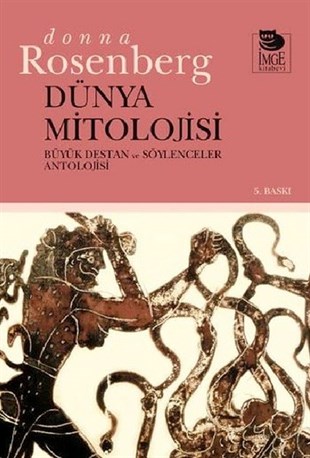 Donna RosenbergMitoloji EfsaneDünya Mitolojisi-Büyük Destan ve Söylenceler Antolojisi