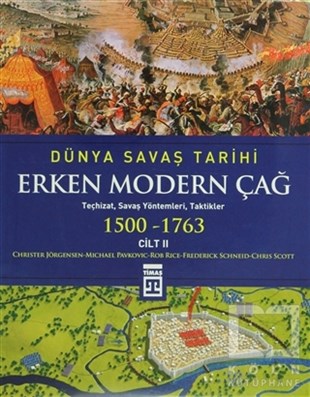 Christer JörgensenDünya Tarihi KitaplarıDünya Savaş Tarihi Cilt 2 - Erken Modern Çağ  (1500-1763)