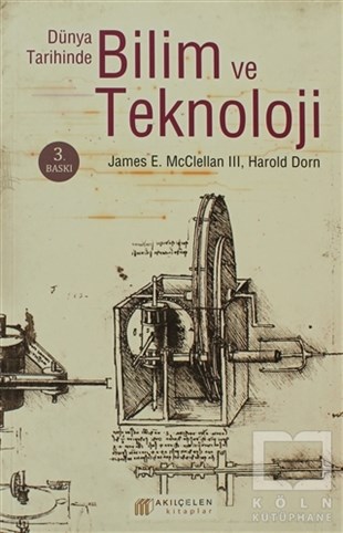 James E. McClellan IIIBilim TarihiDünya Tarihinde Bilim ve Teknoloji