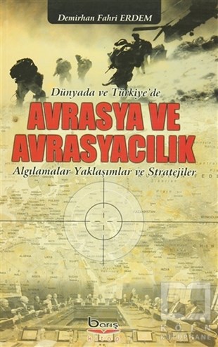 Demirhan Fahri ErdemAraştırma-İncelemeDünyada ve Türkiye'de Avrasya ve Avrasyacılık