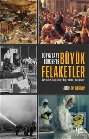 Ali GülerGüncelDünya’da ve Türkiye’de Büyük Felaketler