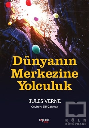 Jules VerneRoman-ÖyküDünyanın Merkezine Yolculuk