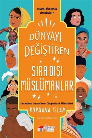 Burhana İslamEtkinlik KitaplarıDünyayı Değiştiren Sıra Dışı Müslümanlar