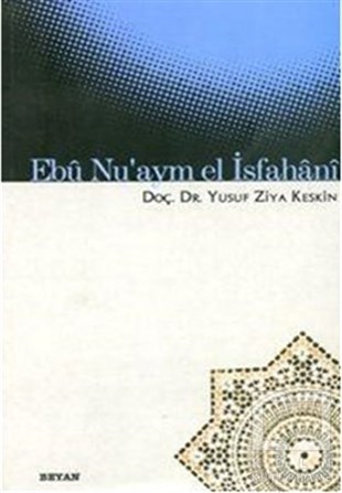 Yusuf Ziya KeskinEdebiyat - RomanEbü Nu’aym El İsfahani