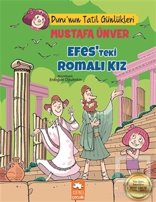 Mustafa ÜnverÇocuk RomanlarıEfes’teki Romalı Kız - Duru’nun Tatil Günlükleri