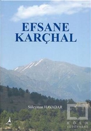 Süleyman HavadarReferans KitaplarEfsane Karçhal