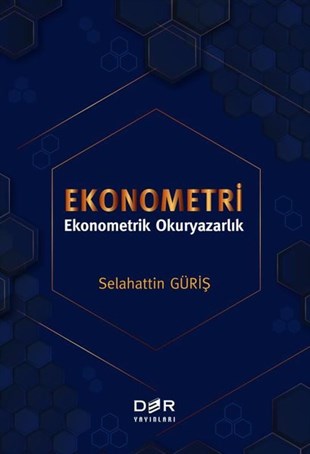 Selahattin GürişEkonomi KitaplarıEkonometri - Ekonometrik Okuryazarlık