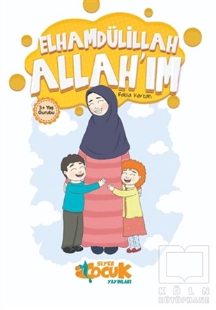 Rabia KarzanDini Çocuk KitaplarıElhamdülillah Allah'ım