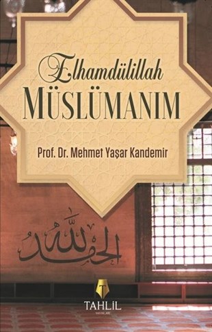 M. Yaşar Kandemirİslami KitaplarElhamdülillah Müslümanım