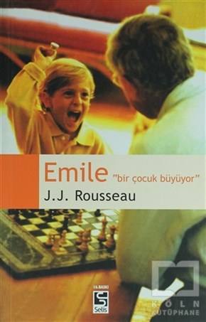 Jean Jacques RousseauKişisel GelişimEmile - Bir Çocuk Büyüyor
