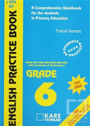 Tuncel KarasuÇocuk RomanlarıEnglish Practice Book Grade 6 A Comprehensive Workbook for the Students in Primary Education