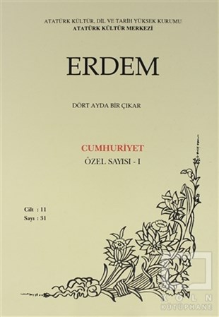 KolektifTarih DergileriErdem Atatürk Kültür Merkezi Dergisi Sayı: 31 1999 Cumhuriyet Özel Seri - 1