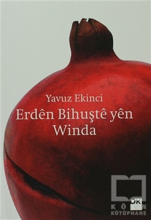 Yavuz EkinciKürt EdebiyatıErden Bihuşte Yen Winda