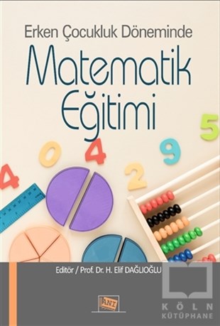 H. Elif DağlıoğluMatematik - GeometriErken Çocukluk Döneminde Matematik Eğitimi