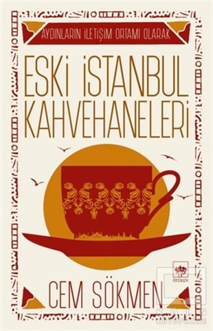 Cem Sökmenİstanbul RehberiEski İstanbul Kahvehaneleri
