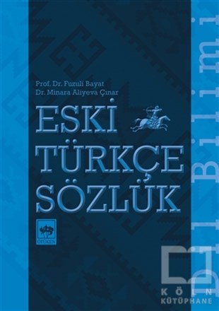 Fuzuli BayatTürkçe Dil Bilim KitaplarıEski Türkçe Sözlük