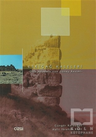 Güngör KarauğuzReferans KitaplarEskiçağ Kaleleri