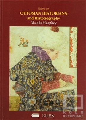 Rhoads MurpheyOsmanlı TarihiEssays on Ottoman Historians and Historiography