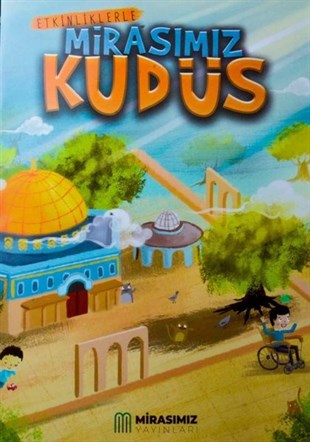 KolektifIslami Çocuk KitaplariEtkinliklerle Mirasımız - Kudüs
